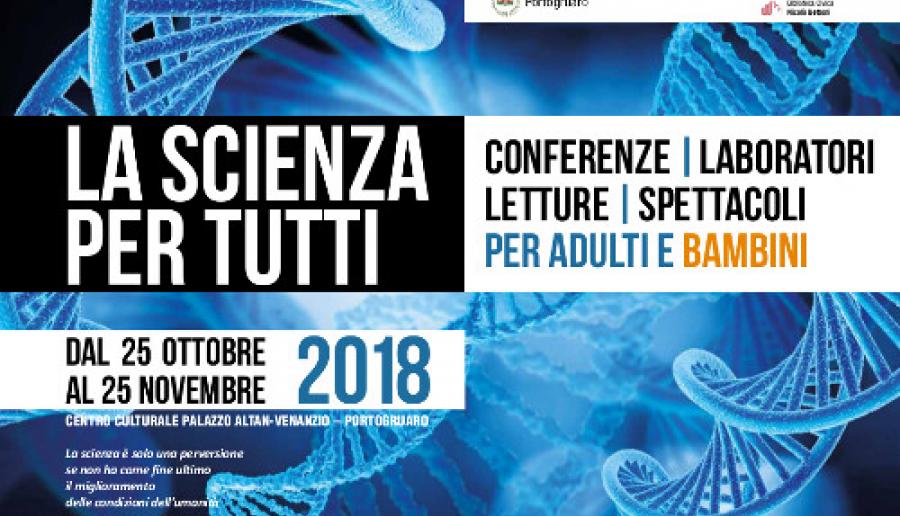 La scienza per tutti a Portogruaro La scienza per tutti a Portogruaro